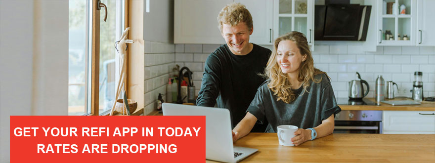 Get Your Refi App in Today - Rates Are Dropping