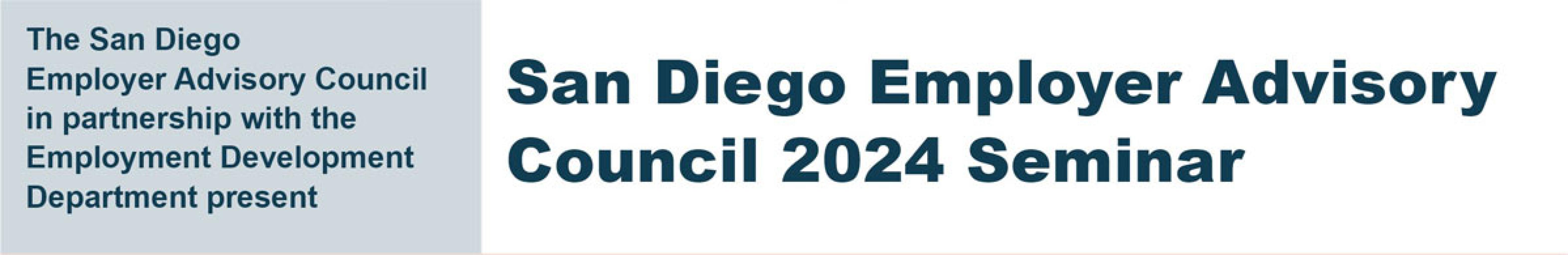 San Diego Employer Advisory Counil 2024 Seminar