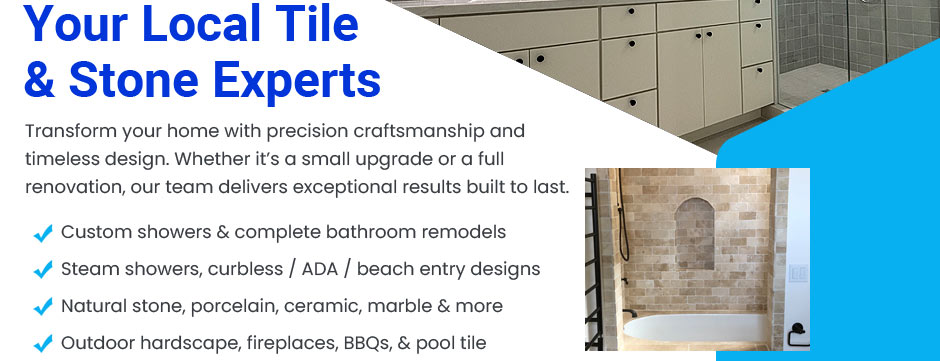 Your Local Tile & Stone Experts