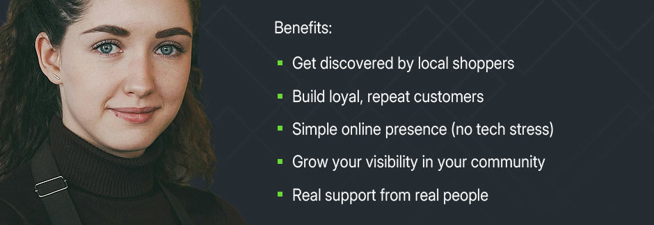 Benefits: Get discovered by local shoppers